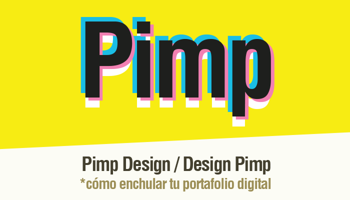 Charla: Pimp Design por Daniel Yanes Arroyo en Una Mano por el Diseño